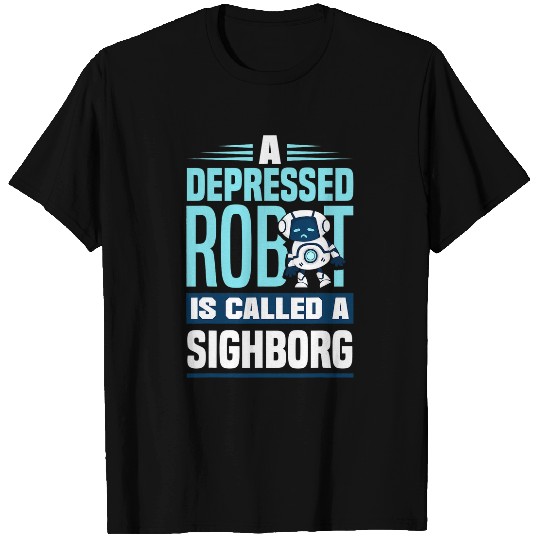 Robotics Engineering Humanoid Robot Sighborg T-Shirts