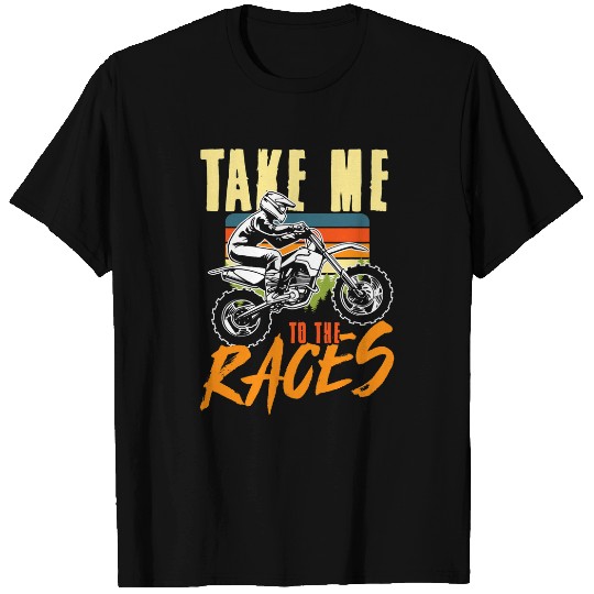 Motocross Saying Races for a Biker Motorcyclist T-Shirts