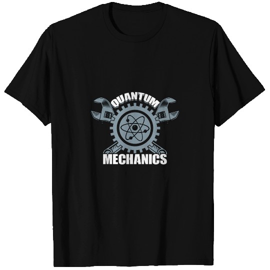Quantum Mechanics Quantum Physics Engineering Funny Physics T-Shirts