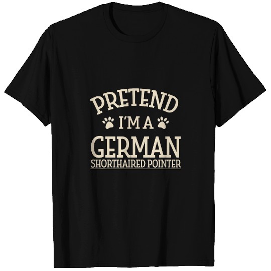 Pretend Im a German Shorthaired Pointer Halloween T-Shirts