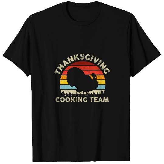 Thanksgiving Cooking Team Funny Turkey Chef Thanksgiving T-Shirts