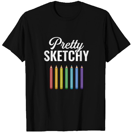 Pretty Sketchy school art teacher 1 T-Shirts
