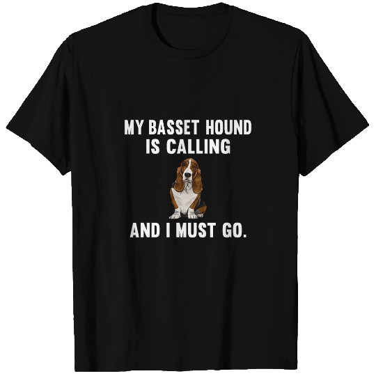 Funny My Basset Hound Is Calling And i Must Go Dog T-Shirts