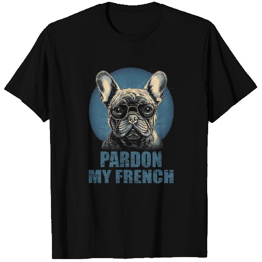 Pardon My French Bulldog Frenchie Lover T-Shirts