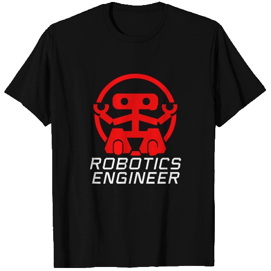 Robotics Engineer Technician Robot Technology Lovers 21 T-Shirts