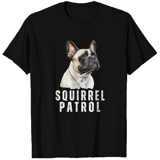 Funny Frenchie on Squirrel Patrol Funny French Bulldog 2 T-Shirts