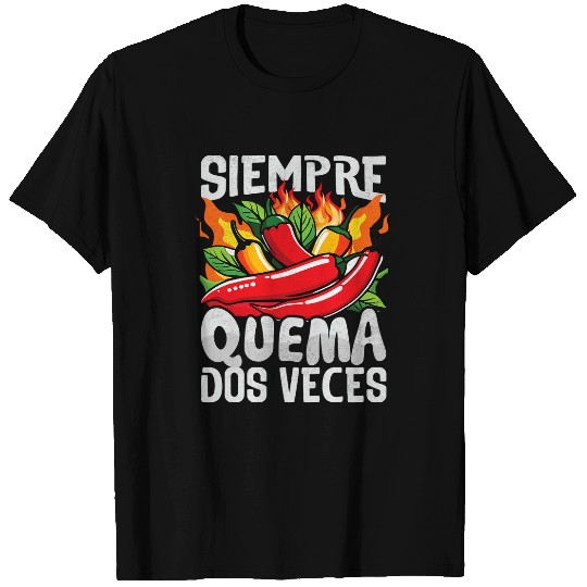 Siempre Quema Dos Veces Chili Chef Spicy Sauce 2 T-Shirts