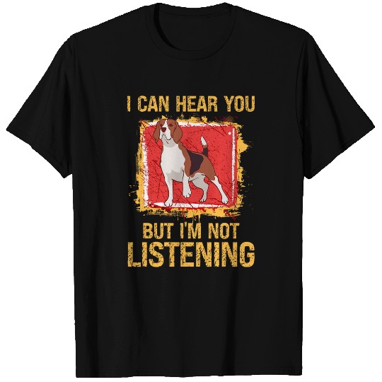 I Can Hear You But Im Not Listening Funny Sarcastic Beagle T-Shirts