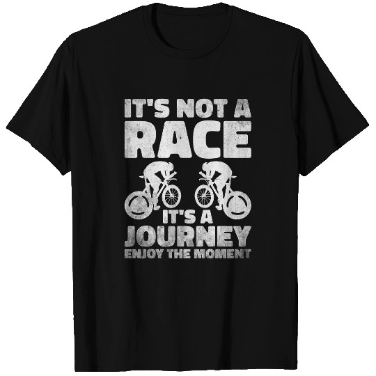 Discover Its not a Race its a Journey Enjoying Biking Moment T-Shirts