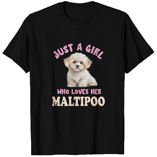 Discover Just A Girl Maltipoo Maltese Dog Lover Maltese Dog Owner T-Shirts
