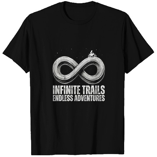 Infinite Trails Endless Adventures Motocross Dirt Bike T-Shirts