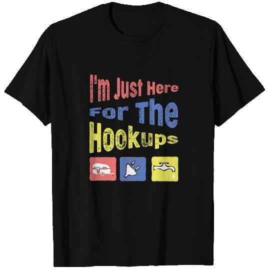 Discover Im Just Here For The Hookups Funny Camp RV Camper Camping 15 T-Shirts