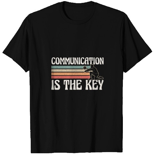 Volleyball Communication Is Key T-Shirts