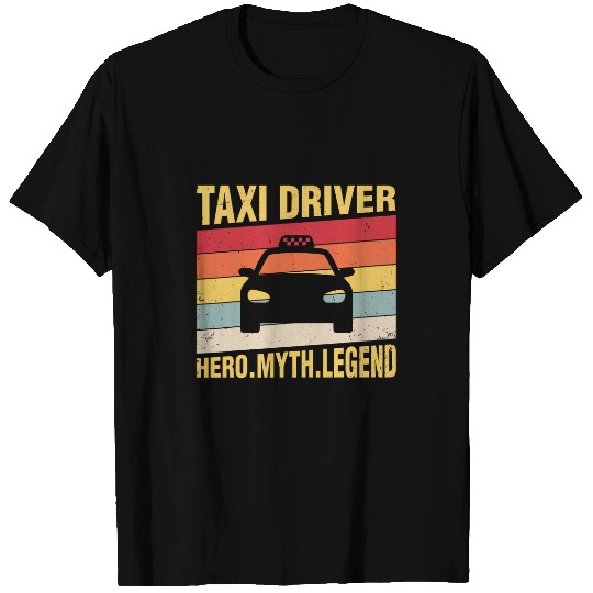 Taxi Driver Legend Expert Cab Driving Lover Quotes Graphic T-Shirts