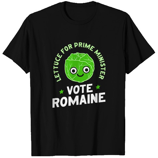 Vote Romaine Lettuce For Prime Minister Liz Truss T-Shirts