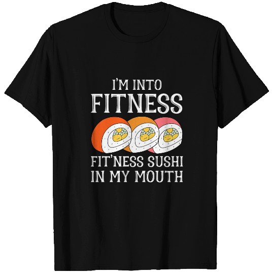 Discover Im Into Fitness Sushi In My Mouth Men Women Kids Sushi T-Shirts