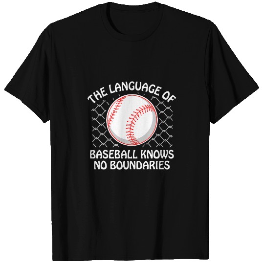 The Language Of Baseball Knows No Boundaries Baseball Player T-Shirts
