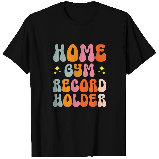homes Gym Record Holder Personal Trainer Fitness Freak 22 T-Shirts