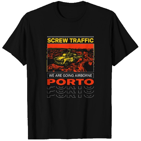 Screw Traffic Were Going Airborne Porto Funny Portugal T-Shirts