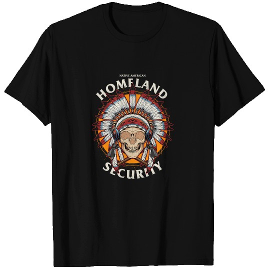 Native American Original Homeland Security Founding Fathers 1 T-Shirts