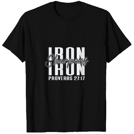 Inspirational Iron Sharpens Iron Proverbs 2717 Bible Art T-Shirts