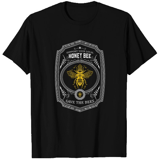 Support Your Local Honey Bee Save The Bees vintages Style T-Shirts
