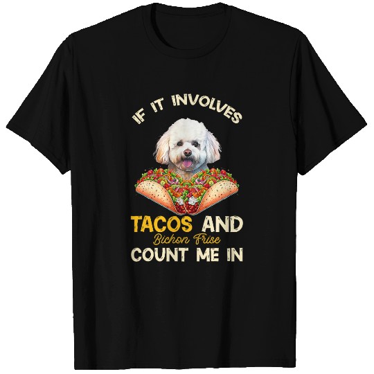 Involves Tacos And Bichon Frise Dog Mexican Fiesta T-Shirts