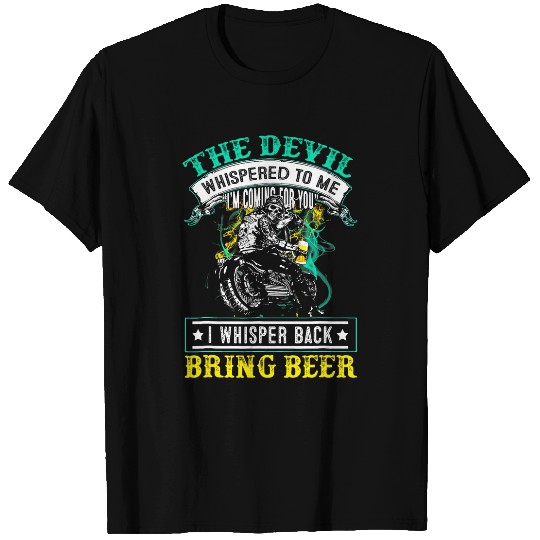 The Devil Whispered To Me Im Coming For I Whisper Back T-Shirts