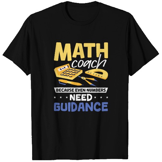 Math Coachs Algebra Math Teacher T-Shirts