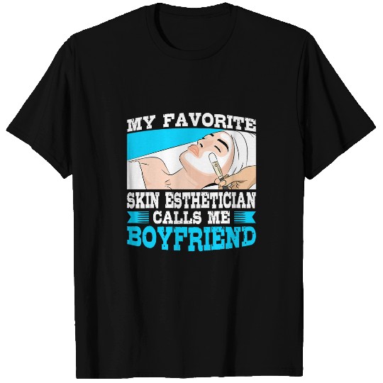 Skin Esthetician Calls Me Boyfriend Cosmetologist Graphic T-Shirts