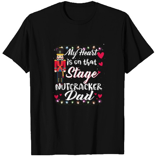 Nutcracker Dad Love Ballet Dance Dad Nutcracker Xmas T-Shirts