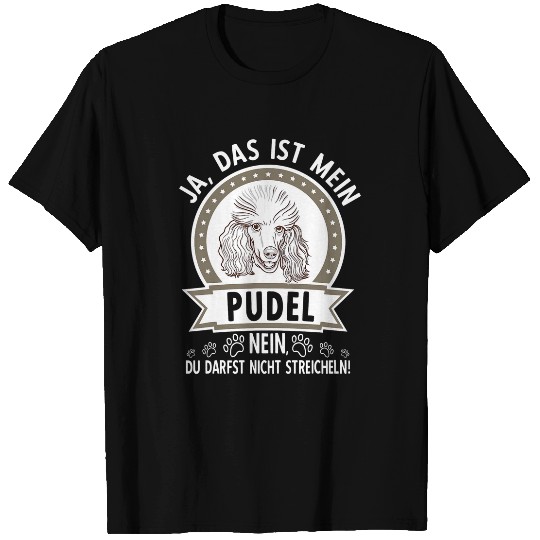 Poodle owner dog does not stroke T-Shirts