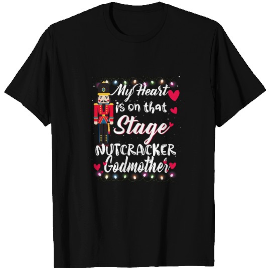 Nutcracker Godmother Love Ballet Dance Mom Nutcracker Xmas T-Shirts