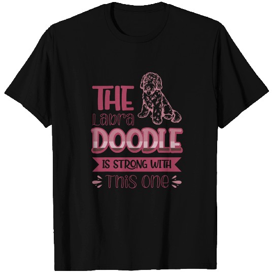 The Labradoodle Is Strong With This One Dog T-Shirts