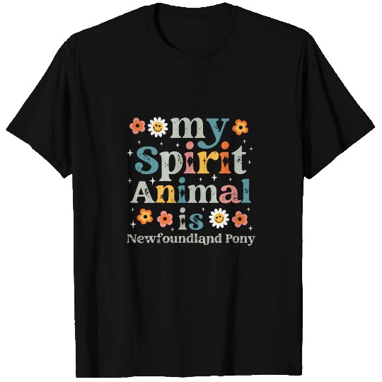 My Spirit Animal is Newfoundland Pony T-Shirts