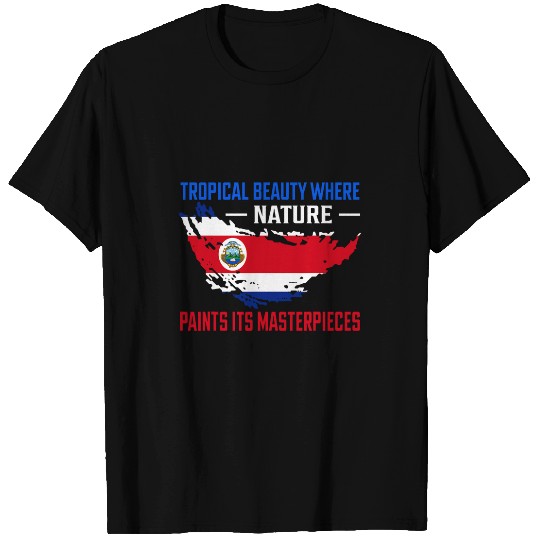 Tropical Beauty Where Nature Paints I Costa Rica Flag T-Shirts