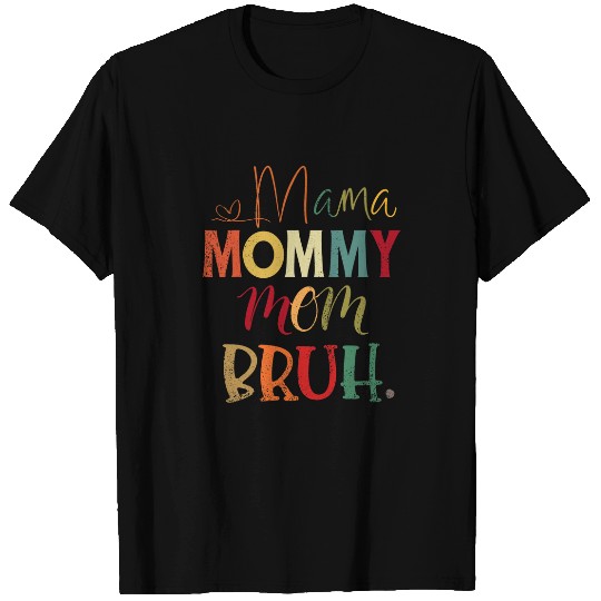 Mama Mommy Mom Bruh Mommy And Me Funny Mom Life T-Shirts