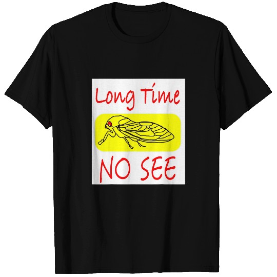 Long Time No See Cicada Lover Cicada Fest 2024 Broods Tees T-Shirts
