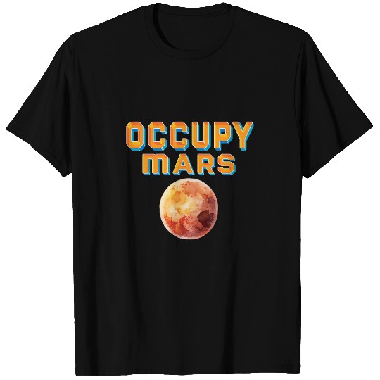 Occupy Mars Outer Space Science Astronaut Spaceship Planets T-Shirts