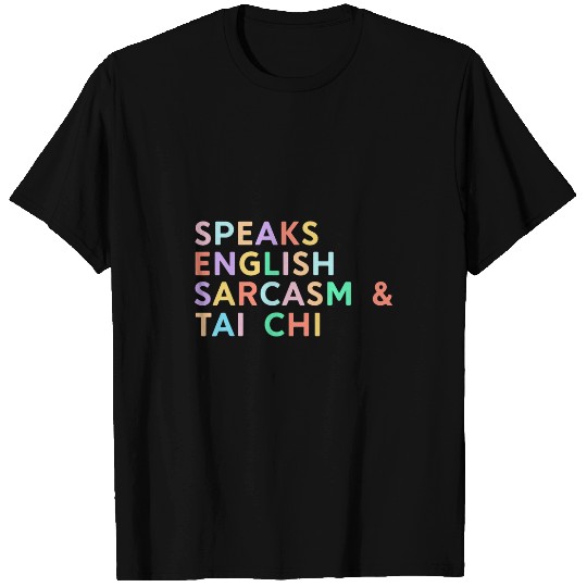 Tai Chi Tee Women Speaks English sarcasms Tai Chi Martial Art T-Shirts