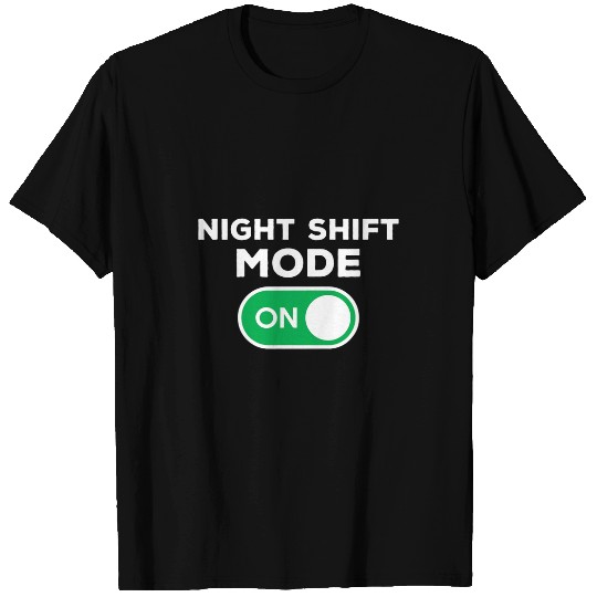 Night Shift Mode On Funny Night Crew Nursing Team T-Shirts