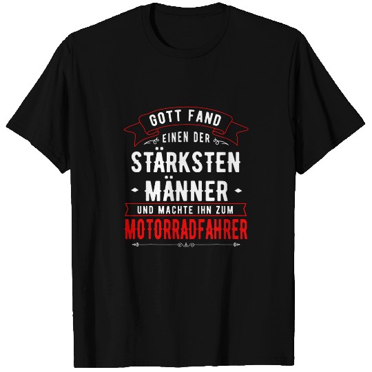 Motorcyclist gift for strong men and humour motorcycle T-Shirts