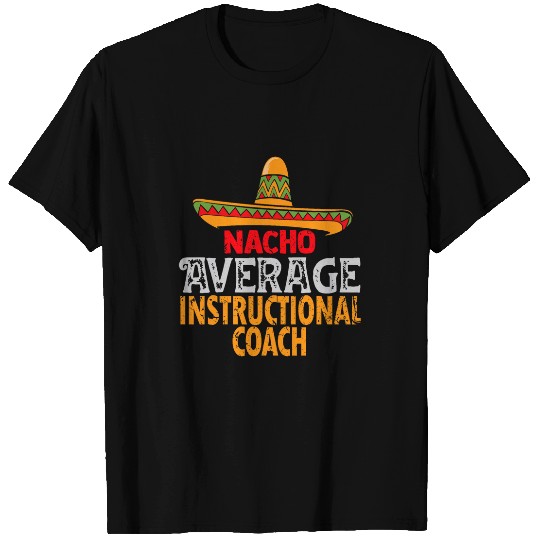 Nacho Average Instructional Coachs Cinco De Mayo Mexican T-Shirts
