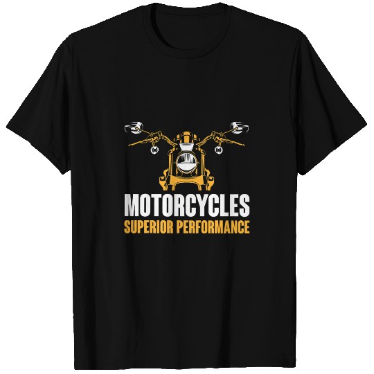 Motorcycles superior perfomance for Biker and Motorcycle T-Shirts