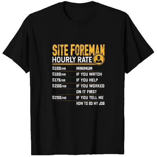 Site Foreman Hourly Rate Construction Work Supervisor T-Shirts