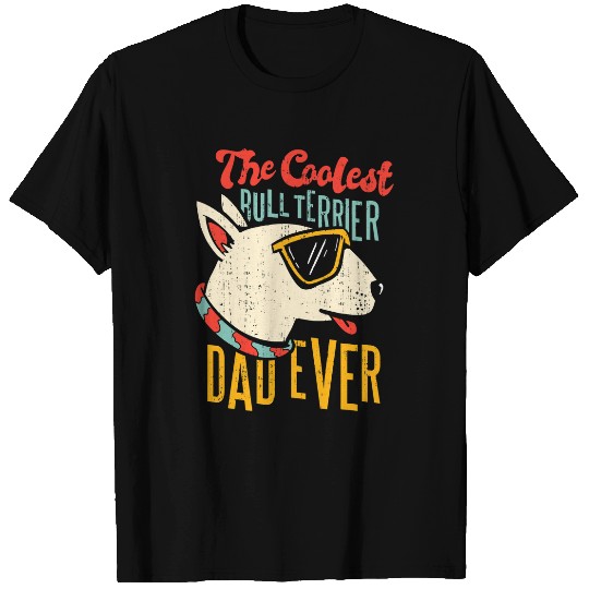 Discover The Coolest Bull Terrier Dad Ever Dog Holder T-Shirts