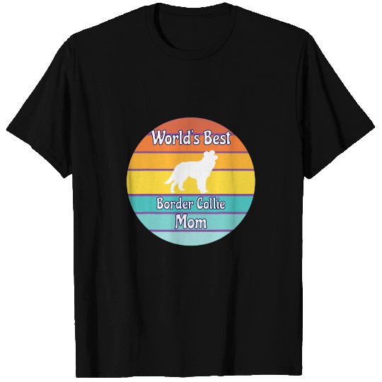 Worlds bests Border Collie Mom T-Shirts