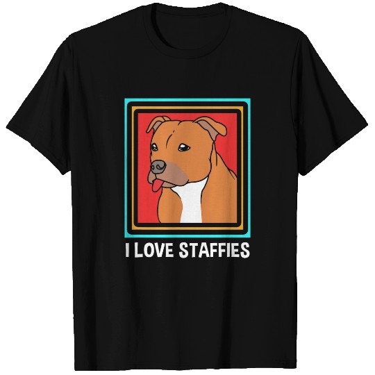 I Love Staffies Dog Lover Staffordshire Bull Terrier T-Shirts