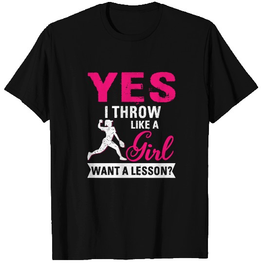 Yes I Throw Like A Girl Want A Lesson Softball Beauty Beast T-Shirts
