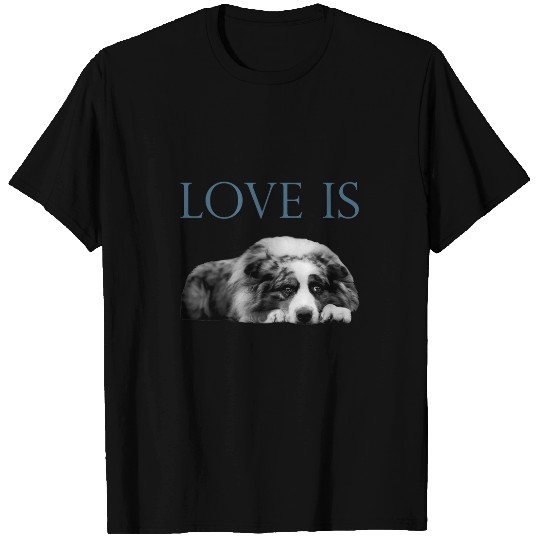 Love Is Aussi Australian Shepherd T-Shirts
